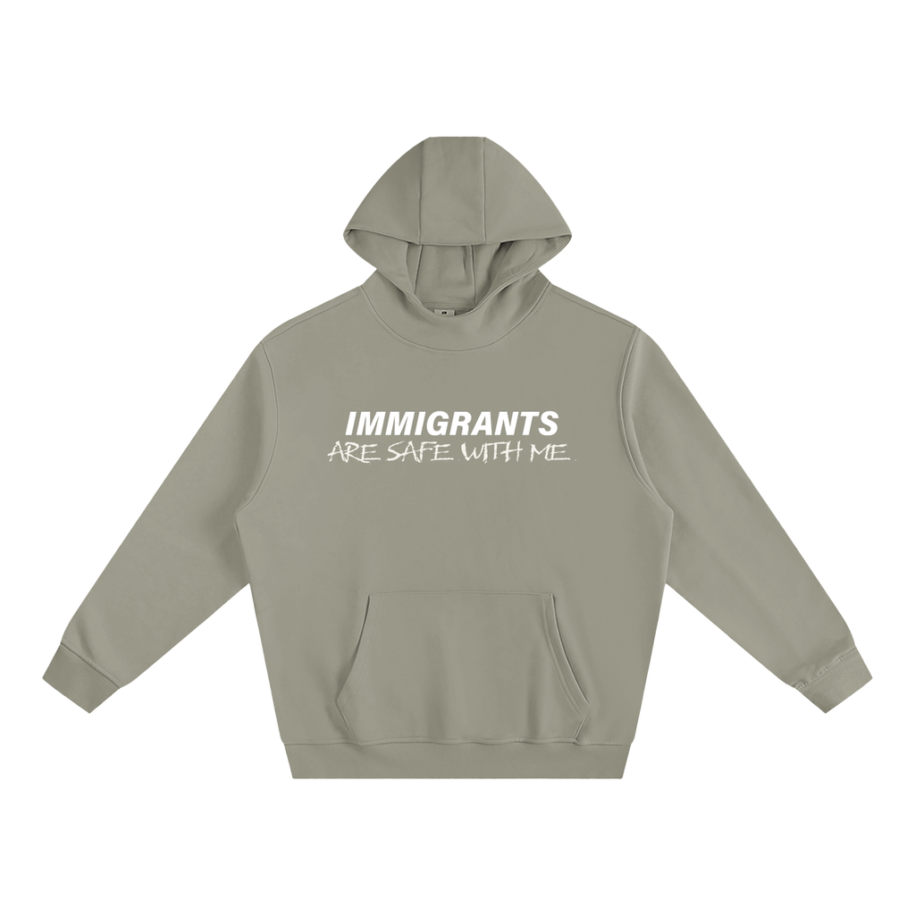 Immigrants Are Safe With Me Hoodie